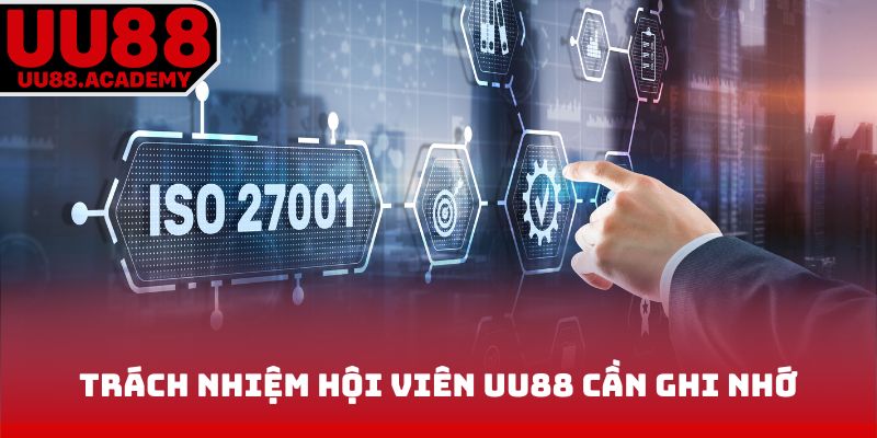 Trách nhiệm hội viên UU88 cần ghi nhớ